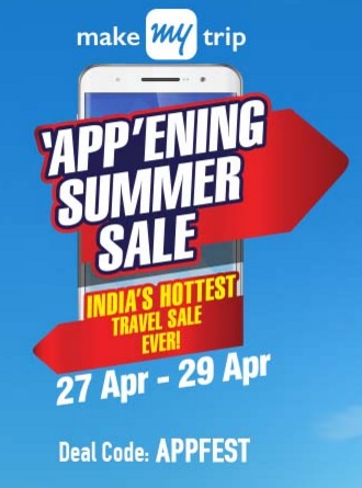 India Desire : MakeMyTrip 'App'Ening Summer Sale: [APPFEST] Huge Discount On Flights & Hotels Between 27th To 29th April